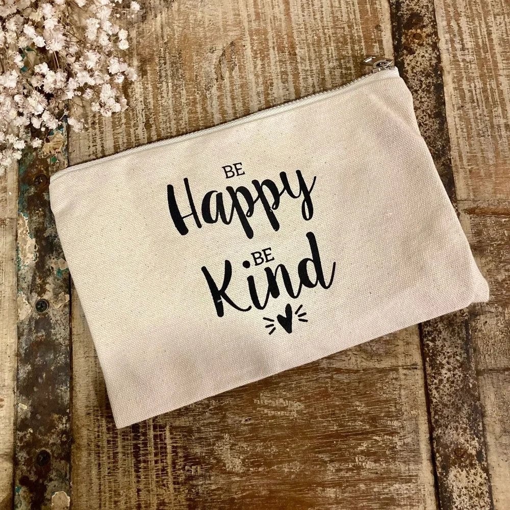 Be Happy Be Kind Canvas Makeup Pouch Zippered 9” x 6”